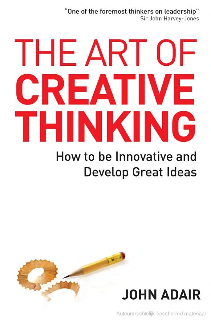 The Art of Creative Thinking: How to Be Innovative and Develop Great ...